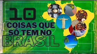 10 Coisas que só existem no Brasil [upl. by Ronni172]