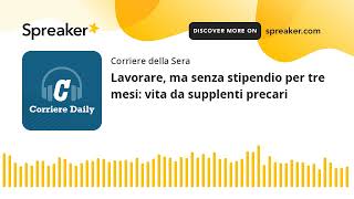 Lavorare ma senza stipendio per tre mesi vita da supplenti precari [upl. by Anitnoc]