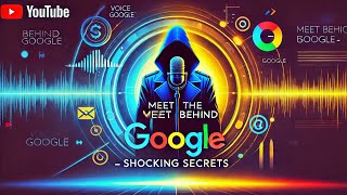 Meet the Voice Behind Google Shocking Secrets [upl. by Eeslehc]