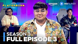 Playground Season 3 Episode 3 ft Techno Gamerz CarryMinati Elvish Yadav Mortal  Amazon MX Player [upl. by Ahsirat]