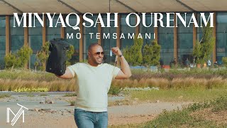 MO TEMSAMANI  MINYAQSAH OURENAM PRODFattah AmraouiExclusive Music Video [upl. by Trojan771]