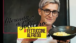 Merenda de Solteiro  Fettuccine Alfredo [upl. by Annai]