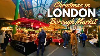 Londons BEST Christmas Market in 2023  BOROUGH MARKET amp Southwark Neighborhood 4K London Walk [upl. by Hsinam]