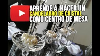 😍 DIY CANDELABROS HERMOSOS CON COPAS DE CRISTAL [upl. by Lucilia603]