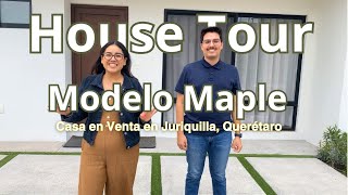 House Tour  Casa Maple Los Robles Juriquilla Querétaro [upl. by Leighton101]