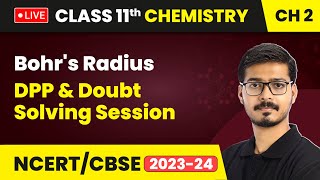 Bohrs Radius  DPP amp Doubt Solving Session  Class 11 Chemistry Chapter 2 [upl. by Nosiaj979]