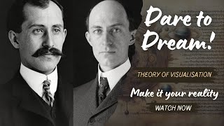 How the Wright brothers used the quotTheory of visualisationquot to manifest their dream [upl. by Hamish]