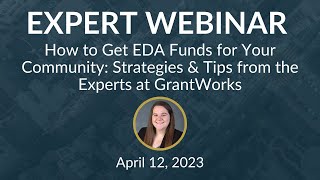 How to Get EDA Funds for Your Community Strategies amp Tips from the Experts at GrantWorks [upl. by Howey]