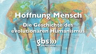 Hoffnung Mensch  Die Geschichte des evolutionären Humanismus [upl. by Aelc288]