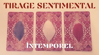 Tirage sentimental❤️3 choix❤️ Intemporel [upl. by Hasina692]