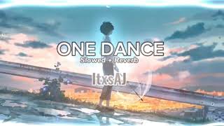 One Dance SlowedReverb  Audio edit  ItxsAJ [upl. by Andros]