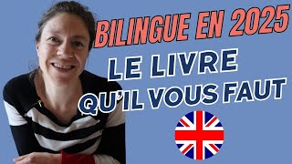 Bilingue en anglais en 2025  Le Livre Tout en Un quil vous faut [upl. by Okechuku]