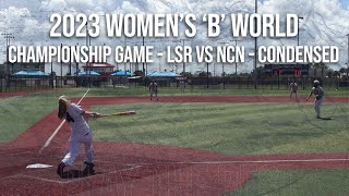 2023 Womens B World Championship  LSR vs NCNDynasty Sisters [upl. by Bay319]