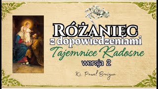 Różaniec z dopowiedzeniami TAJEMNICE RADOSNE wersja 2 [upl. by Aketahs]