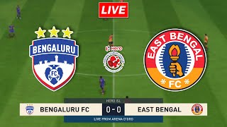 🔴Bengaluru FC vs East Bengal FC  Hero Indian Super League Match isl2024 [upl. by Anib]