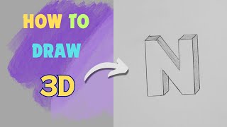 How to draw 3D Letter  Draw 3D Letter quotNquot  Alphabet Drawing [upl. by Merwin]