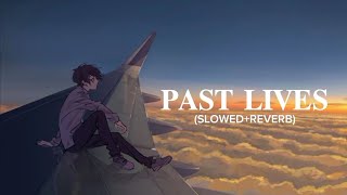 Past Lives  BØRNS  SLOWED VERSION Complete  OtakuSongs [upl. by Nilrah]