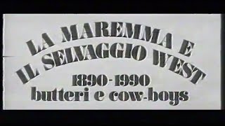 La Maremma e il selvaggio West 18901990 butteri e cowboys [upl. by Elbag]