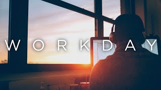 Workday  Productive Chill Music Mix [upl. by Ylra]