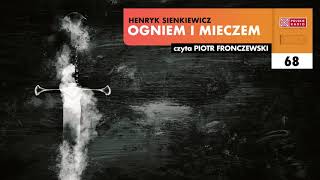 Ogniem i mieczem 68  Henryk Sienkiewicz  Audiobook po polsku [upl. by Fernand562]