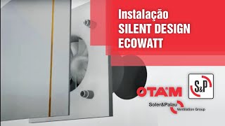 SampP  Instalação do produto SILENT DESIGN ECOWATT [upl. by Artemla]