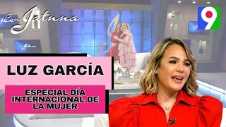 Especial con Luz García en el Día Internacional de la Mujer  Con Jatnna [upl. by Lilah]