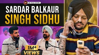 EP48 Sidhu Moosewala Father Sardar Balkaur Singh Sidhu  AK Talk Show sidhumoosewala [upl. by Sanfo]