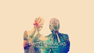 Tautinis brandas  Tu mano vasara [upl. by Ainit]