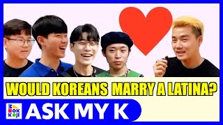 Ask My K  Leo Chun  Would Koreans marry a latina [upl. by Ardnuahs]