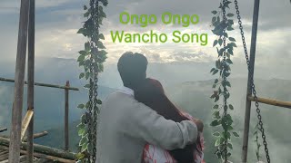 Ongo Ongo official video  Wancho Wangham  Wancho Song 2024 [upl. by Tabbitha800]