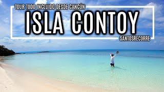 🏝 ISLA CONTOY  Tour de 1 DÍA TODO INCLUIDO a la PLAYA MÁS HERMOSA del CARIBE MEXICANO Cancún Qroo [upl. by Korten]