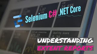 Part 29  Extent Reporting with Specflow and Selenium C  Understanding ExtentReport Series [upl. by West]