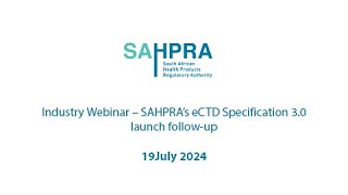 Industry Webinar On SAHPRA’s ECTD Specification 30 [upl. by Ainessej]