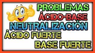 Problemas NEUTRALIZACIÓN Ácido Base Cálculo pH final en una reacción de neutralización [upl. by Rockel]