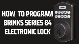 How to Program Brinks Series 84 Electronic Door Lock [upl. by Kedezihclem]