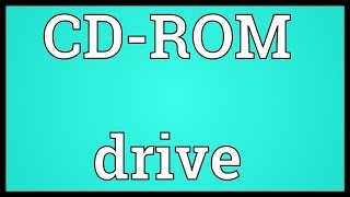 CDROM drive Meaning [upl. by Ludeman]