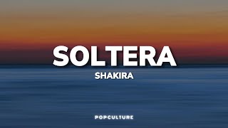 Shakira  Soltera LYRICS [upl. by Peters]