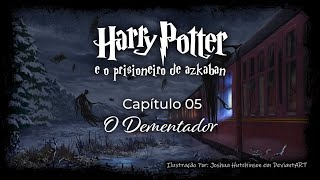 Harry Potter e o Prisioneiro de Azkaban  Capitulo 05  O Dementador [upl. by Ruhtua690]