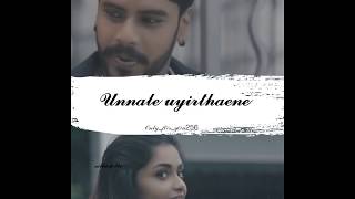 Usuraiya tholaichaen song💞 WhatsApp status 💞 onlyforyou256💞 sathishRo 🖤 [upl. by Sihonn]