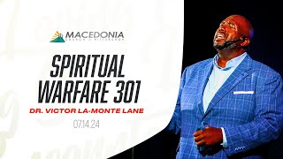 Spiritual Warfare 301 July 14th 2023  Dr Victor LaMonte Lane Deeper MCOP [upl. by Erdna]