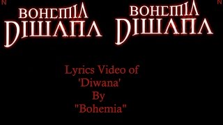 BOHEMIA  Lyrics Video of Diwana by quotBohemiaquot [upl. by Nimzay]