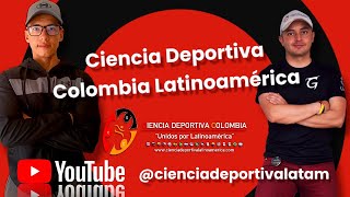 🔴 Ciencia Deportiva Colombia Latinoamérica LATAM [upl. by Steddman279]