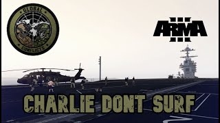 Charlie Dont Surf x 9MM  ArmA 3 [upl. by Ettelloc451]