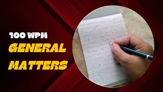 100 WPM Shorthand Dictation  General Matter  English Dictation [upl. by Wootan]