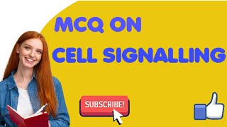 MCQ ON CELL SIGNALLING [upl. by Cleti]