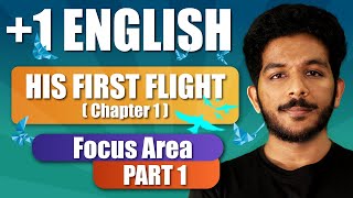 English  Plus One Focus Area  His First Flight  PART 1  Kerala State  Allen Sir [upl. by Shank]