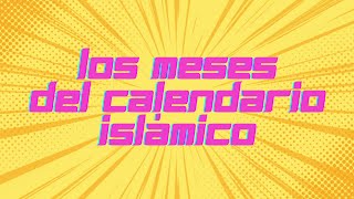 Los Meses del Calendario Islámico [upl. by Feetal725]