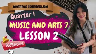 QUARTER 1  Music and Arts G7  LESSON 2 MATATAG CURRICULUM [upl. by Guy111]