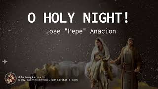 O HOLY NIGHT [upl. by Anicnarf]