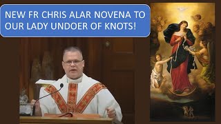 NEW FR CHRIS ALAR NOVENA TO OUR LADY UNDOER OF KNOTS [upl. by Down]